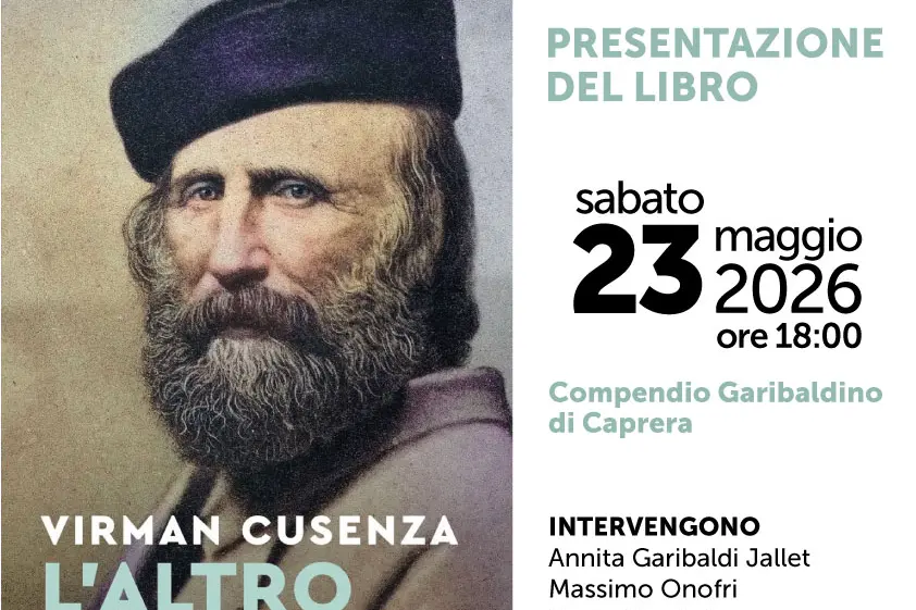 Presentazione del libro “L’altro Garibaldi. I «Diari» di Caprera” di Virman Cusenza