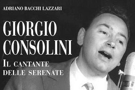 &quot;Giorgio Consolini, il cantante delle serenate&quot;, il racconto a Cagliari