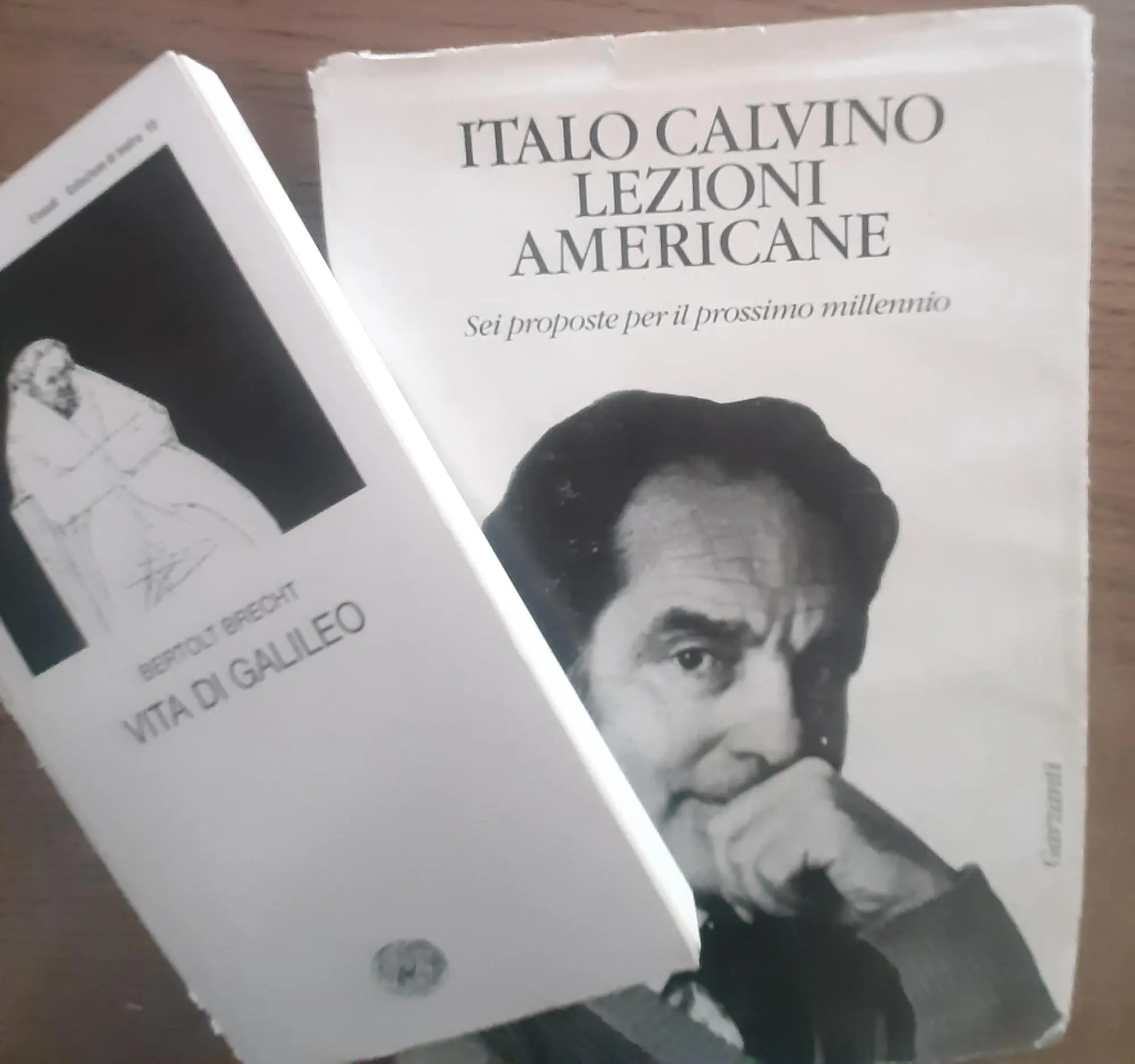 Italo Calvino, Lezioni Americane, Garzanti; Vita di Galileo, Bertolt Brecht, Einaudi